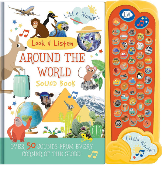 Little Wonders Look and Listen Around The World Sound Book : Over 50 Sounds Every Corner of The Globe