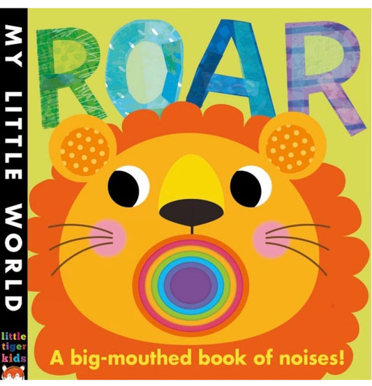 Roar -A big mouthed book of noises ( board book)