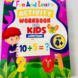 Fun And Learn Activity WORKBOOK For Kids addition age4+